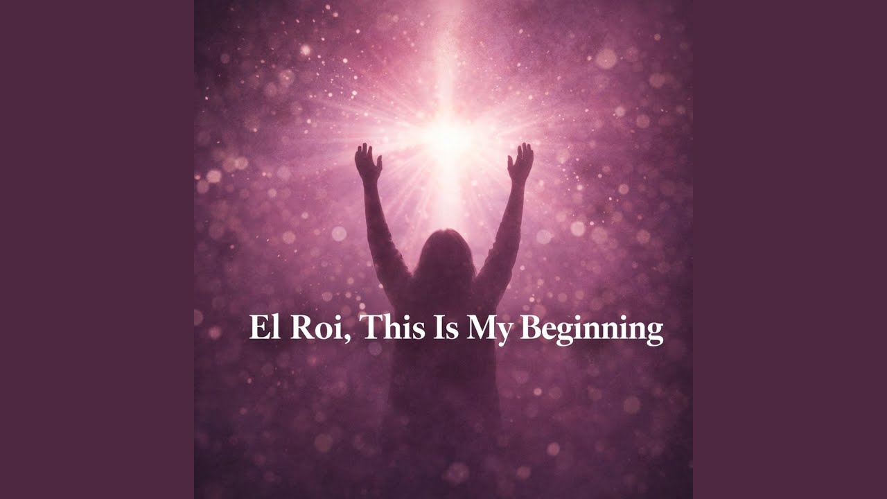 El Roi, This Is My Beginning