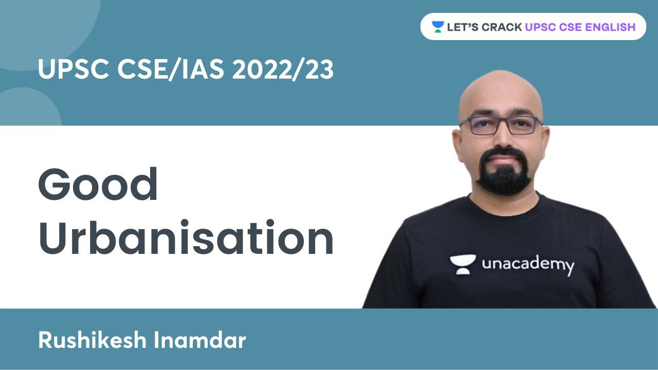 Good Urbanisation | UPSC CSE/IAS | Rushikesh Inamdar