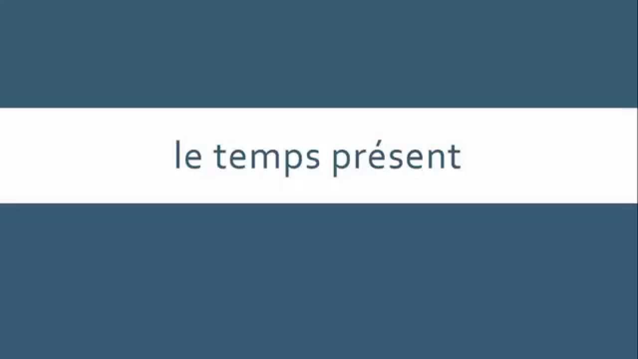 The Present Tense in French | le temps présent