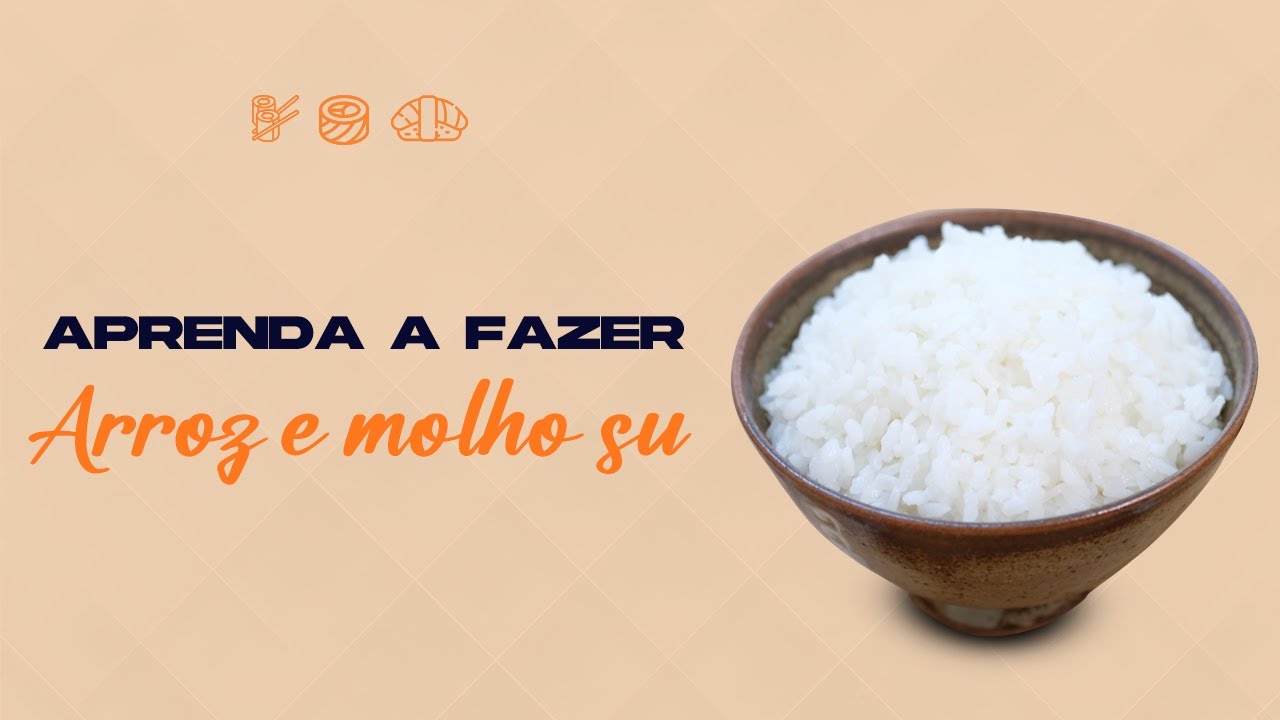 COMO FAZER ARROZ JAPONÊS E MOLHO SU PARA SUSHI | Montar seu Delivery de Sushi