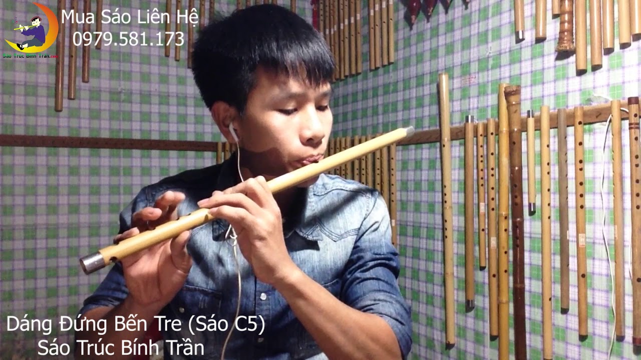 Dáng Đứng Bến Tre |Sáo C5 200.000đ| - Sáo Trúc Bính Trần