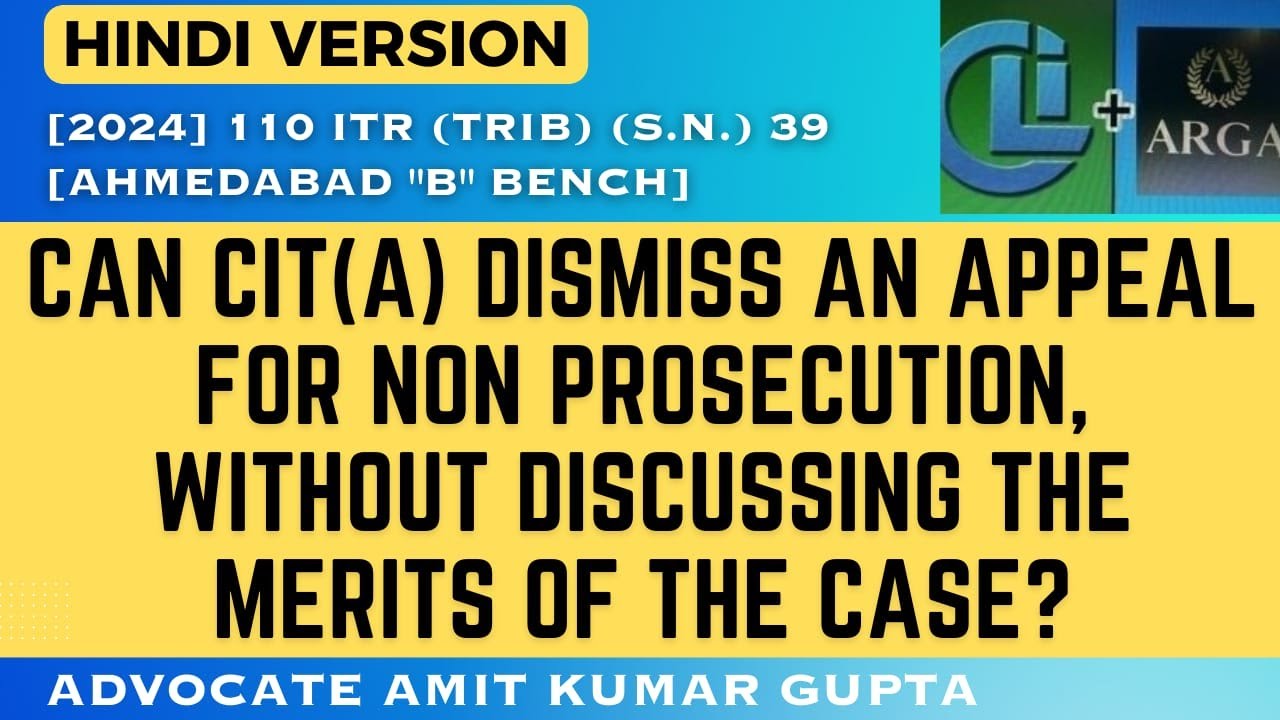 CAN CIT(A) DISMISS AN APPEAL FOR NON PROSECUTION, WITHOUT DISCUSSING THE MERITS OF THE CASE?