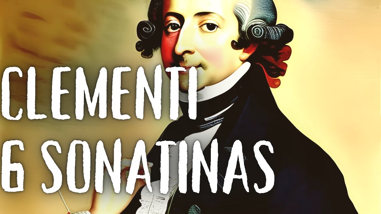 Clementi: 6 Sonatinas, Op. 36 Complete