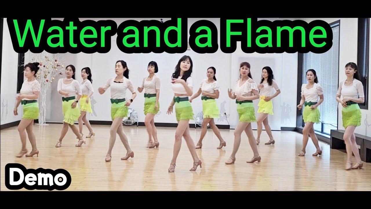 Water and a Flame 워터 앤 어 플레임(Demo)분위기있는 중급~⚘️Count: 40 Wall: 4 Level: Intermediate