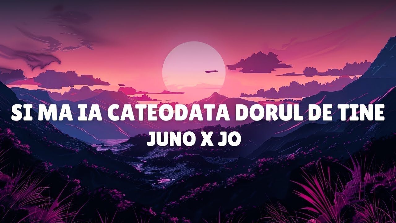 Si Ma Ia Cateodata Dorul De Tine / Mix / Jo x JUNO, Raluka