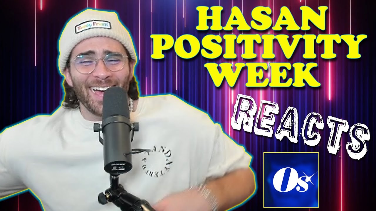 Hasanabi Ostonox Reacts: Hasan Positivity Week