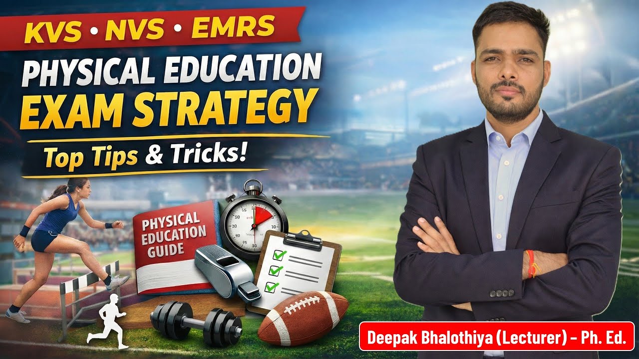 KVS, NVS, EMRS Tier-II Physical Education Exam Strategy | परीक्षा रणनीति