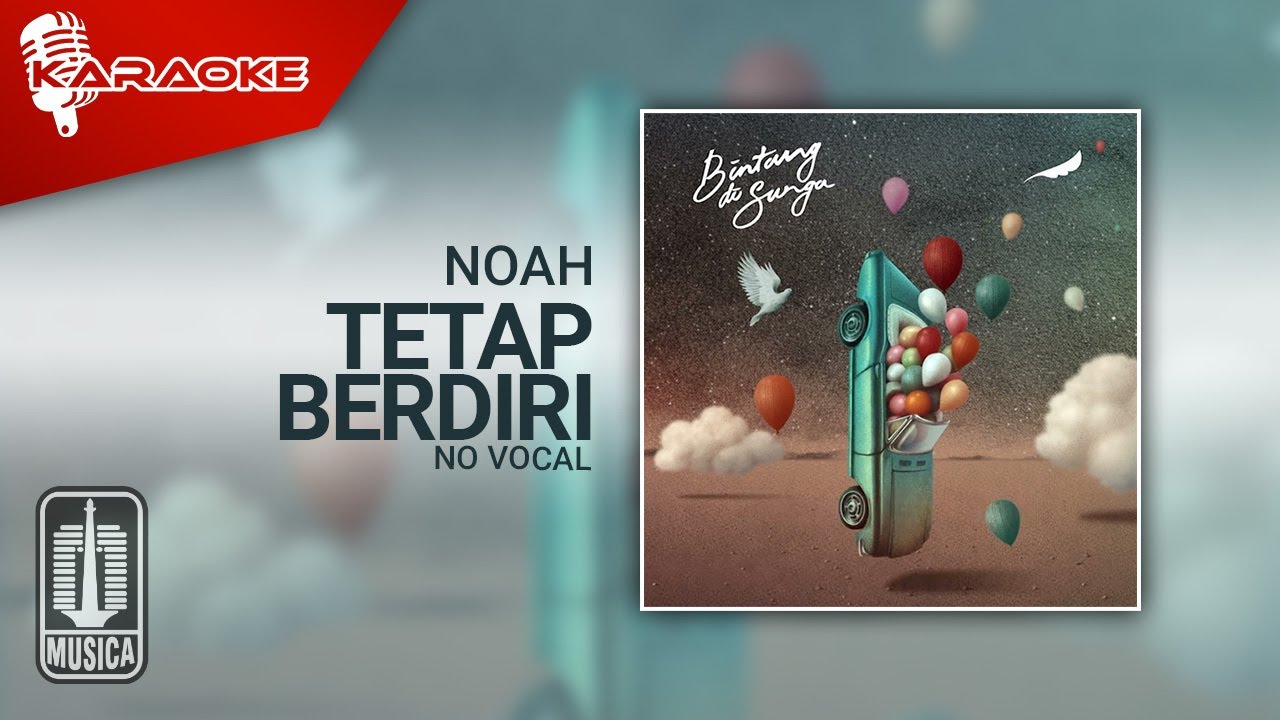 NOAH - Tetap Berdiri (2DSD) | Official Karaoke Video - No Vocal