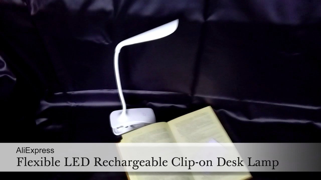 Flexible LED Rechargeable Clip on Desk Lamp (настольная лампа).  AliExpress