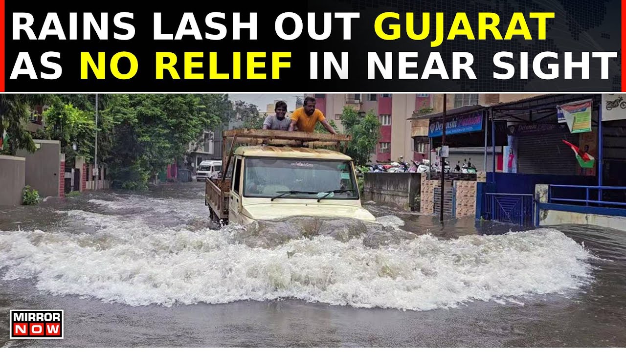 Monstrous Monsoon Deluges Gujarat, Brings Cities to Standstill | IMD, MET Alerts | Latest Updates