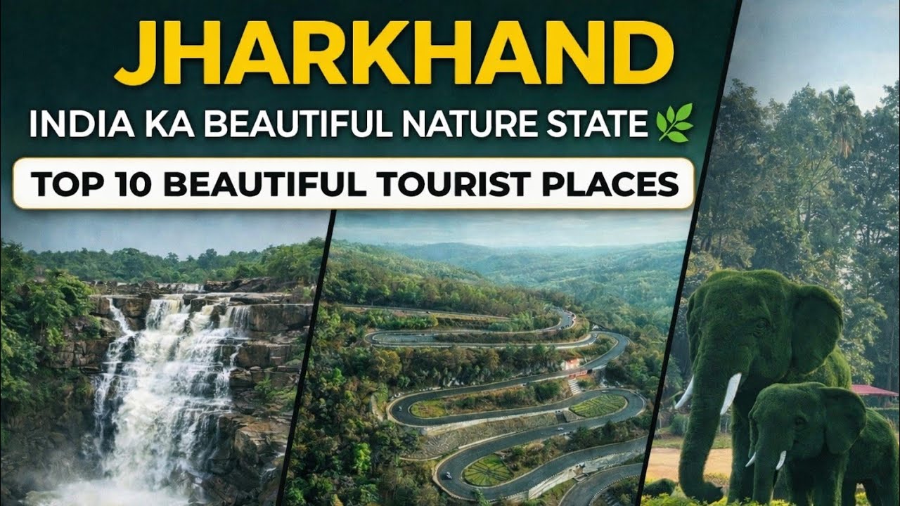 Jharkhand – Waterfalls, Forests & Tribal Culture  | Top 10 Tourist Places | State Series