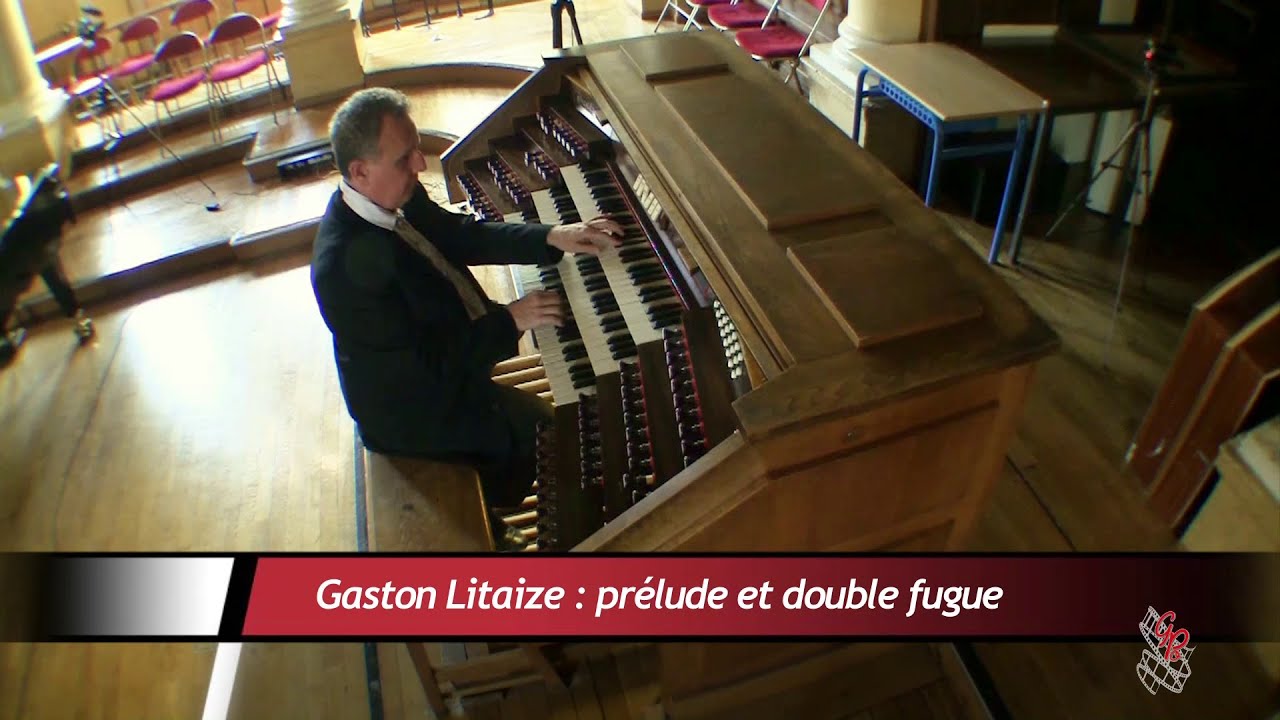 Gaston Litaize : Prélude et double fugue