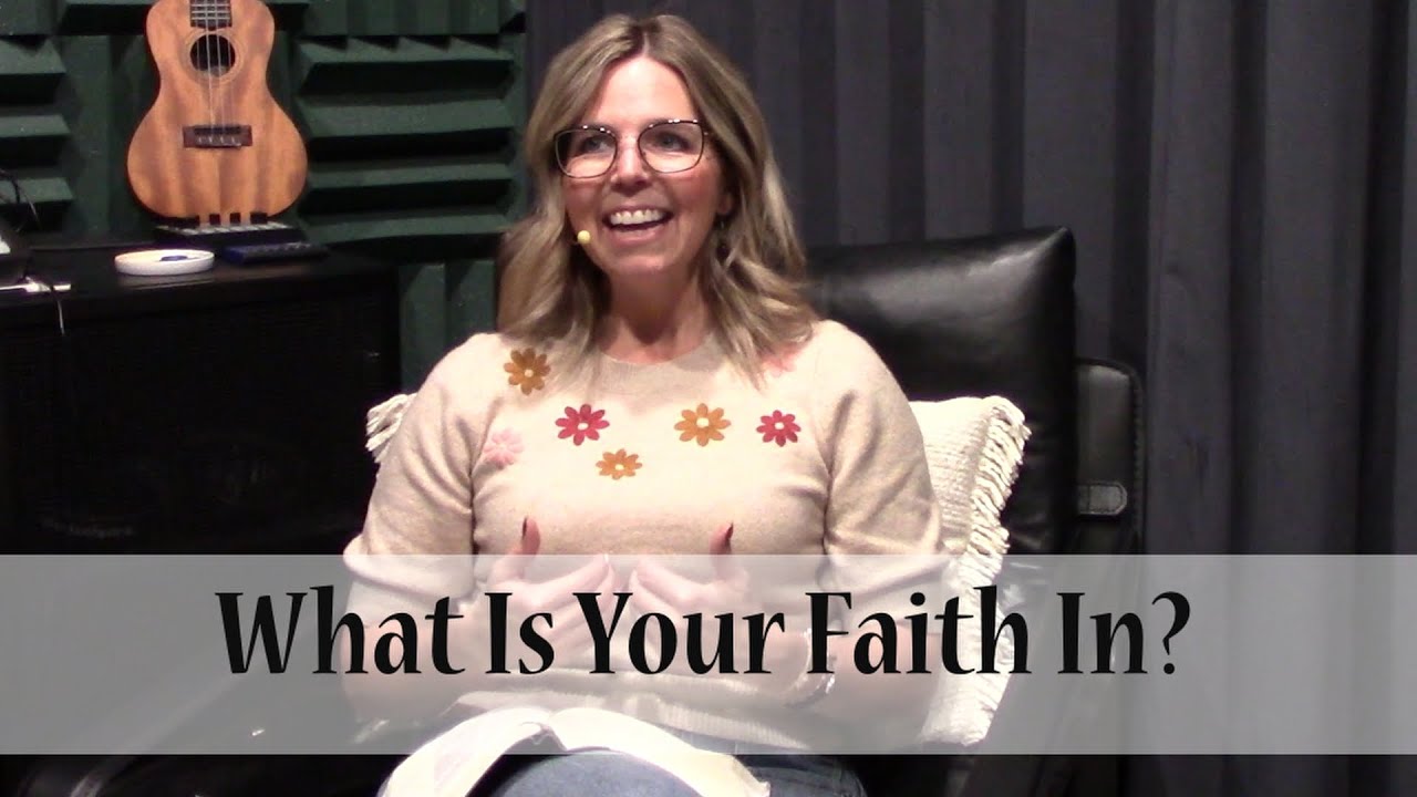 What Is Your Faith In?