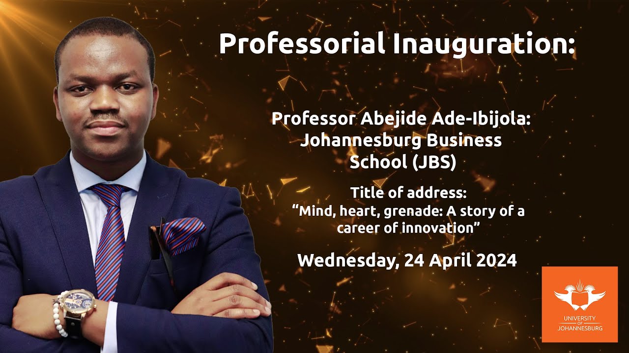 Professorial Inauguration:  Prof Abejide Ade-Ibijola | Johannesburg Business School (JBS)