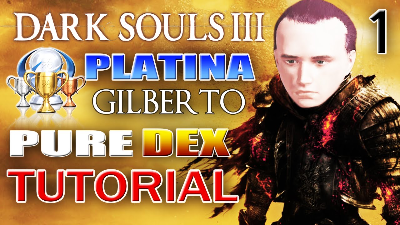 DARK SOULS 3 DETONADO PT-BR #1 - PLATINA 100% - TUTORIAL: YUDEX GUNDYR