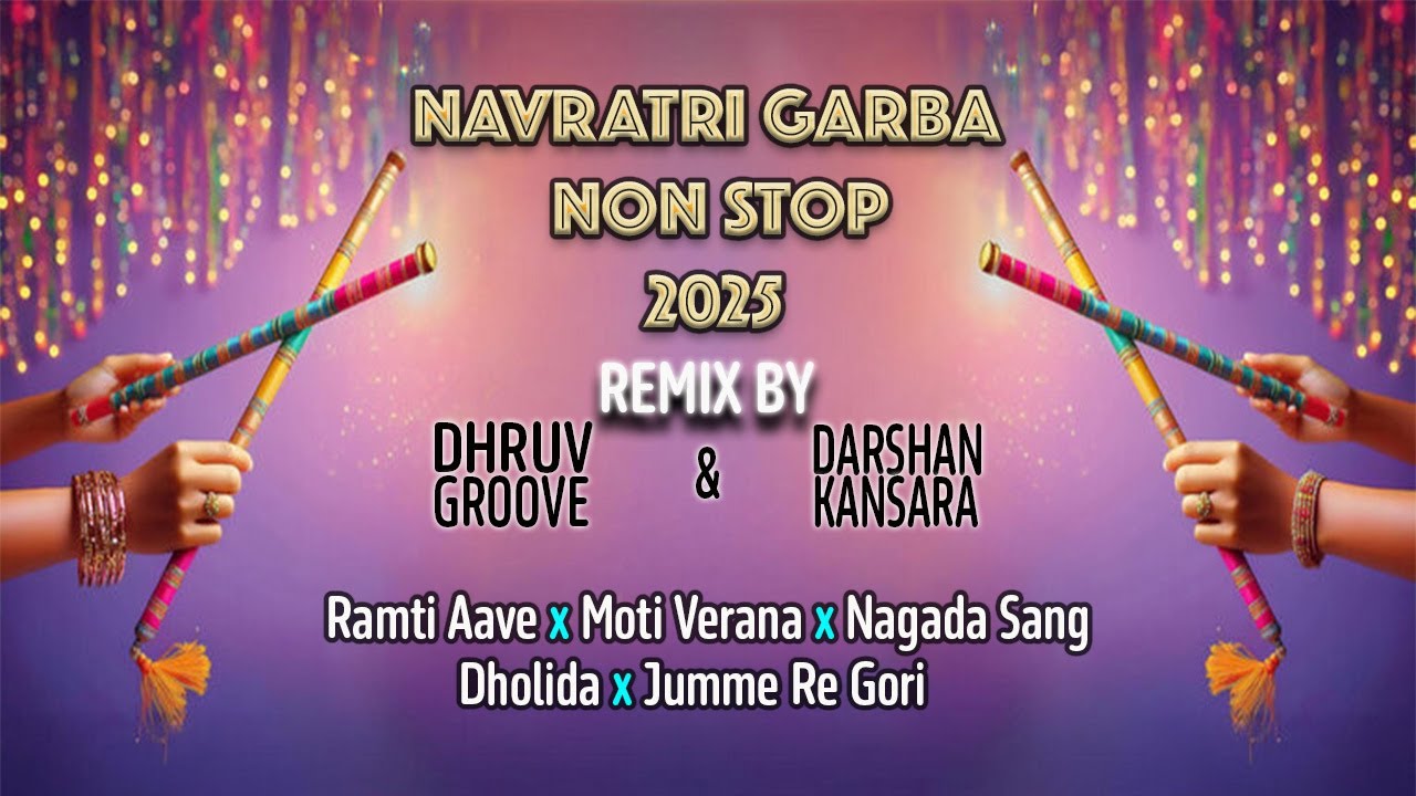 Navratri Garba Nonstop 2025 | Dhruv.Groove & Darshan Kansara