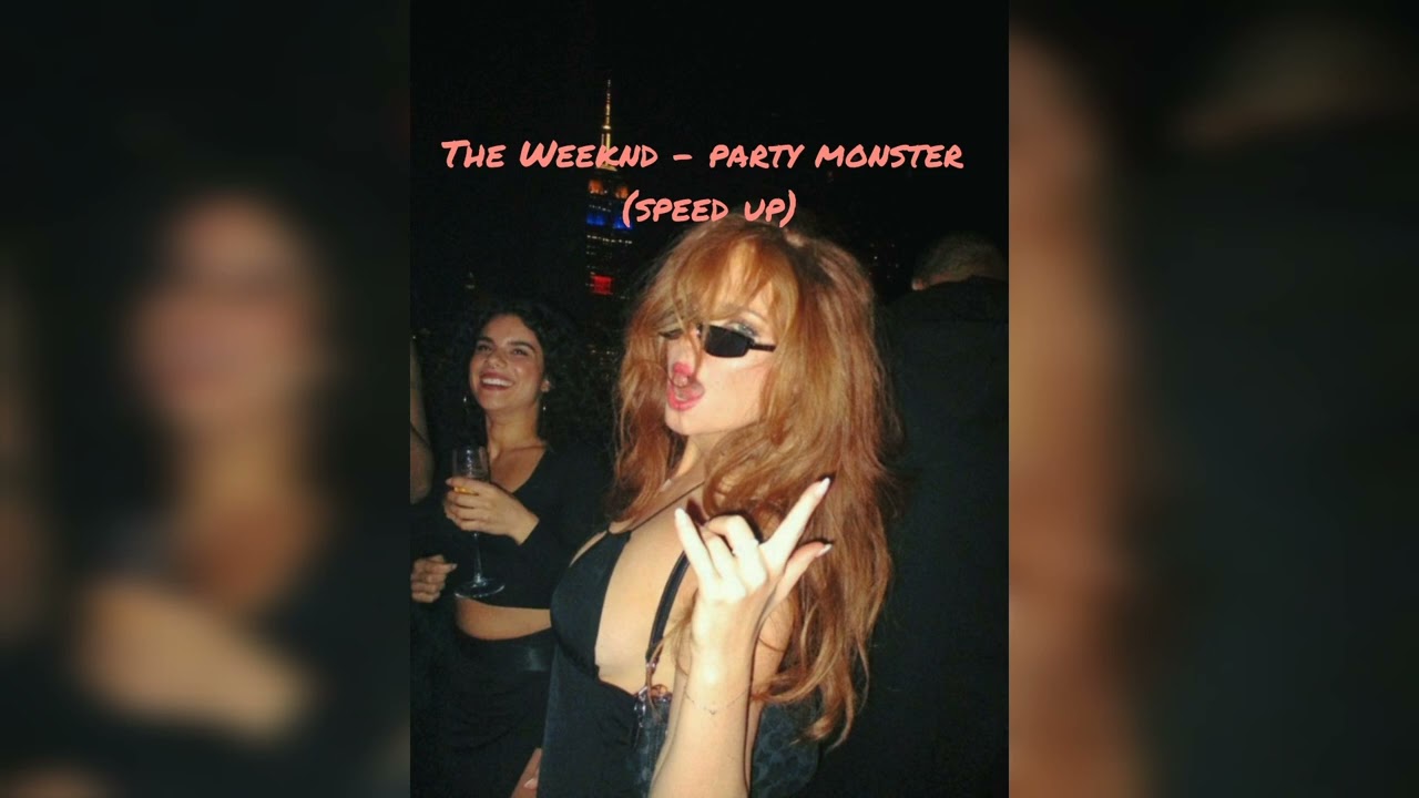 The Weeknd - party monster (speed up)