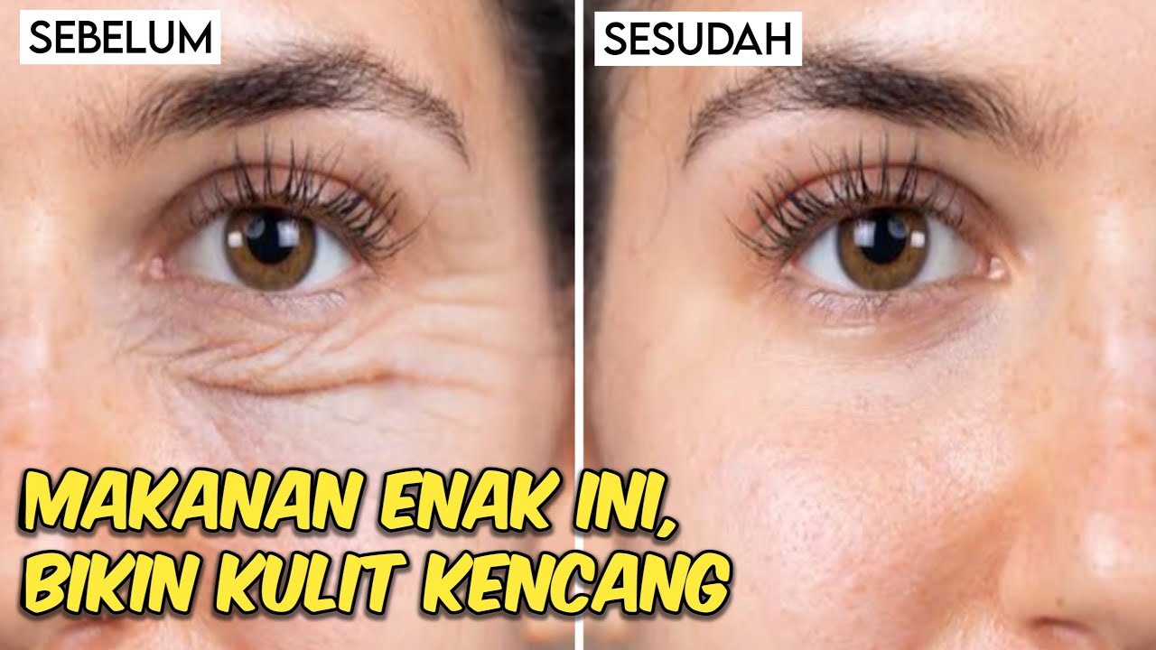 10 Makanan Enak Membuat Kulit Kencang || Tips Awet Muda