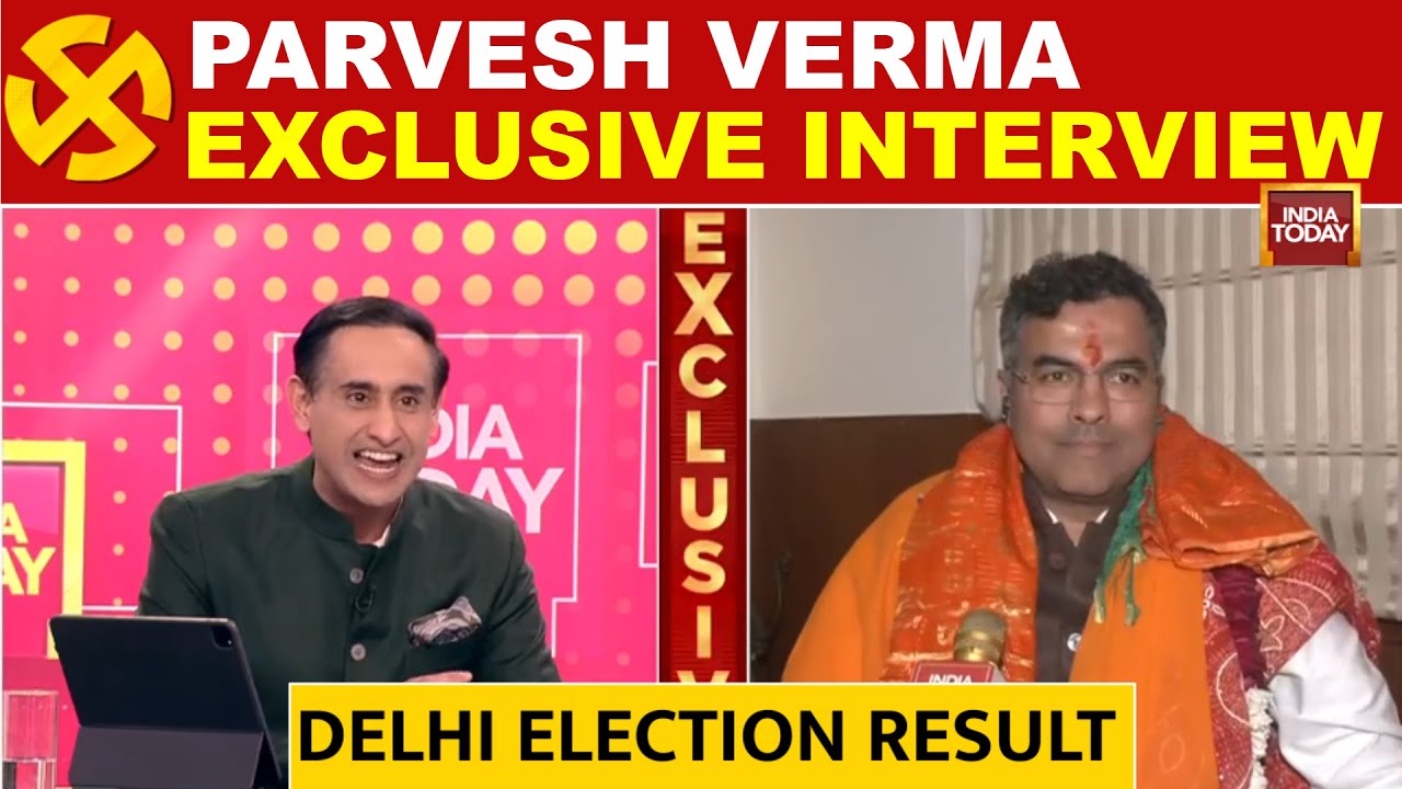 Delhi Election Results News: Parvesh Verma's Exclusive Interview Only On India Today