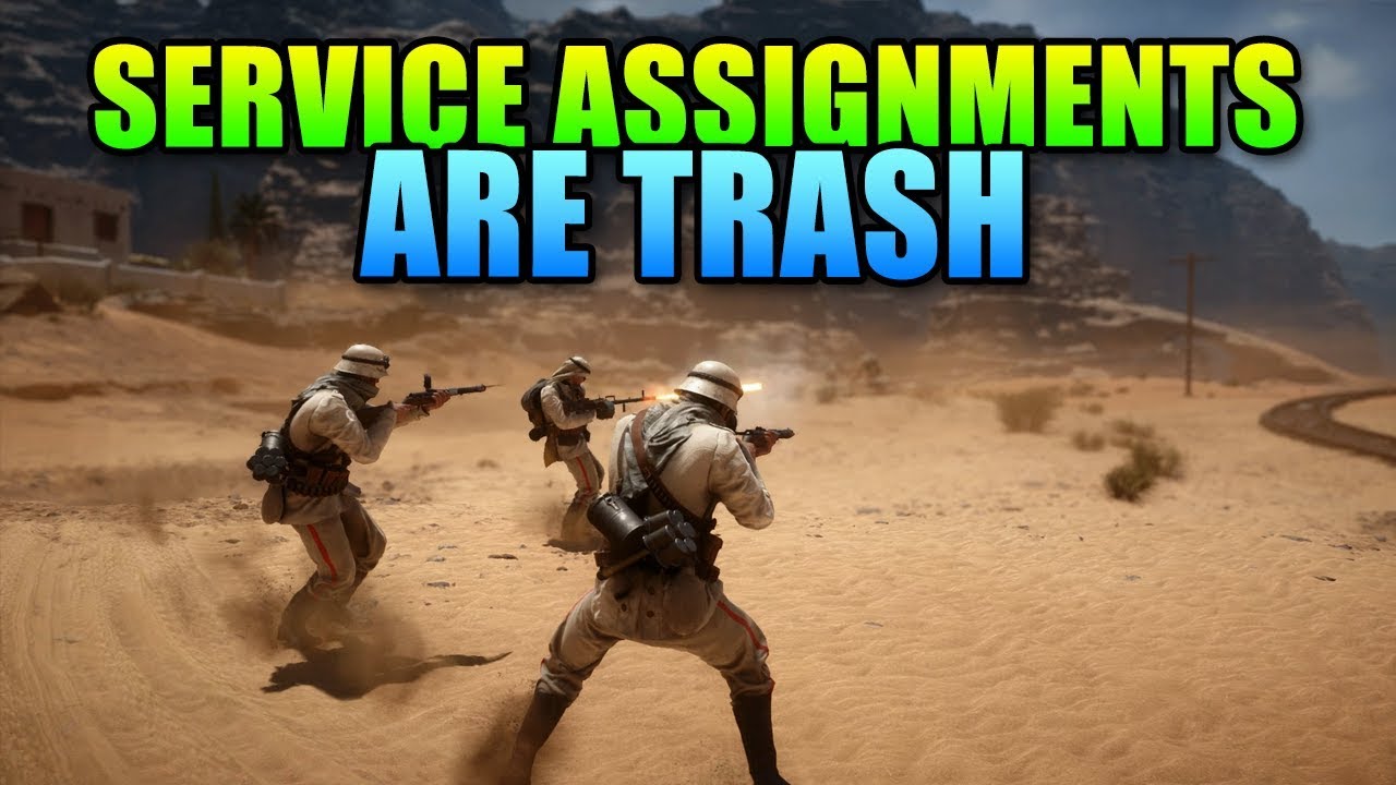 Service Assignments Are Trash - Battlefield 1 