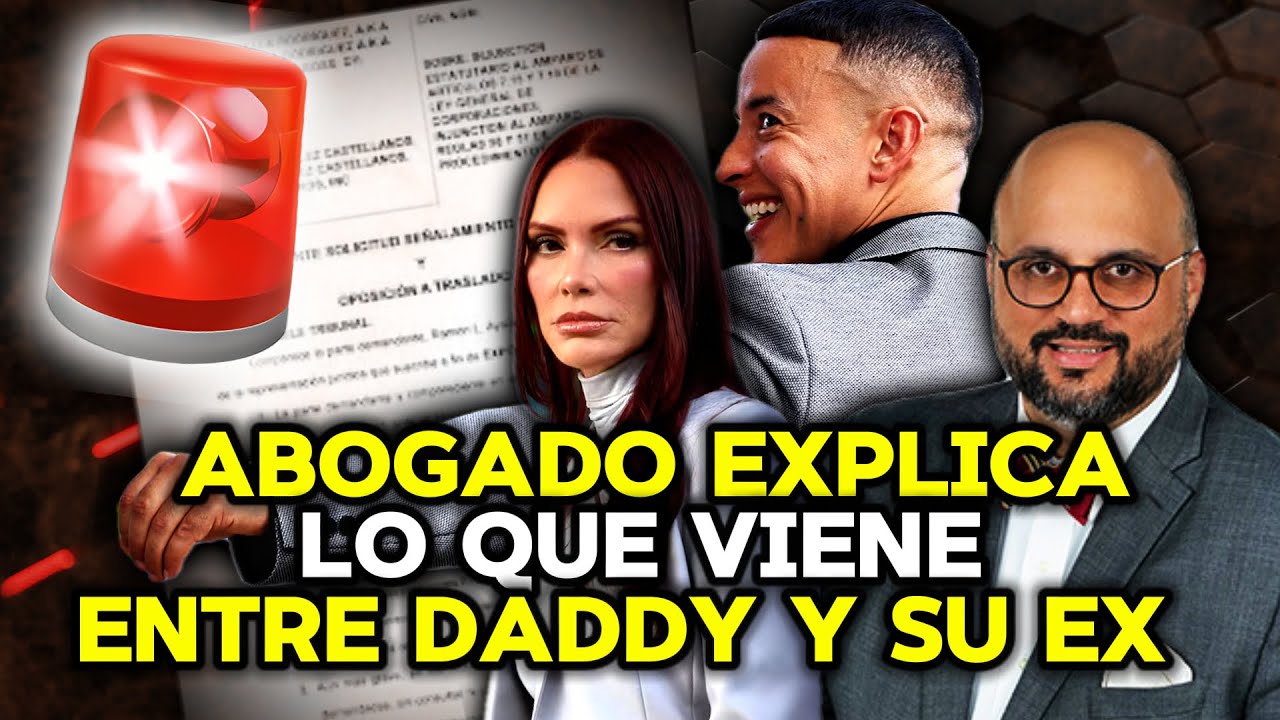 ¡URGENTE! ABOGADO EXPLICA LO QUE VIENE EN EL CASO DE DADDY YANKEE Y SU EX ESPOSA MIREDDYS