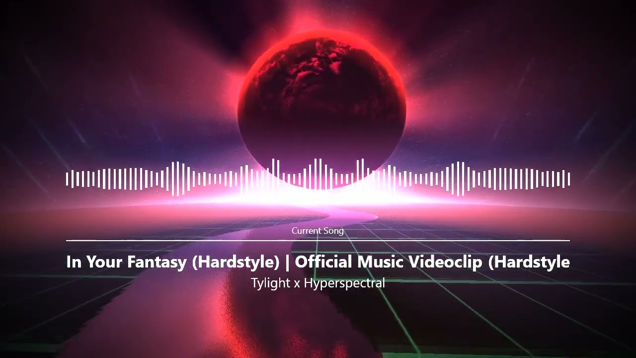 Tylight x Hyperspectral - In Your Fantasy (Hardstyle)