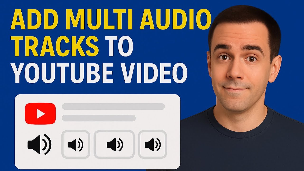 How To Add Multi-Language Audio Tracks to a YouTube Video