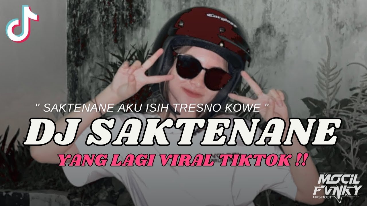 DJ SAKTENANE AKU ISIH TRESNO KOWE || DJ SAKTENANE VIRAL TIKTOK TERBARU 2023