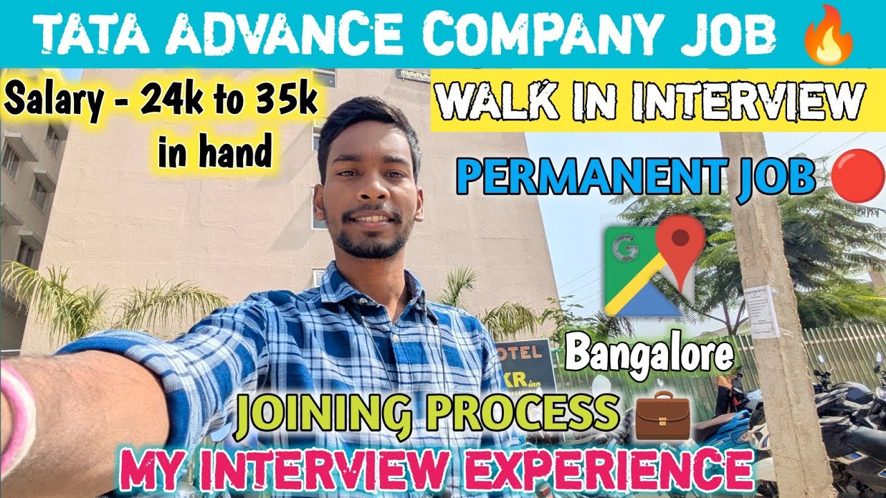 TATA ADVANCE COMPANY JOB 🔥|| WALK IN INTERVIEW || ONROLL JOB IN BANGALORE || JOINING PROCESS ||