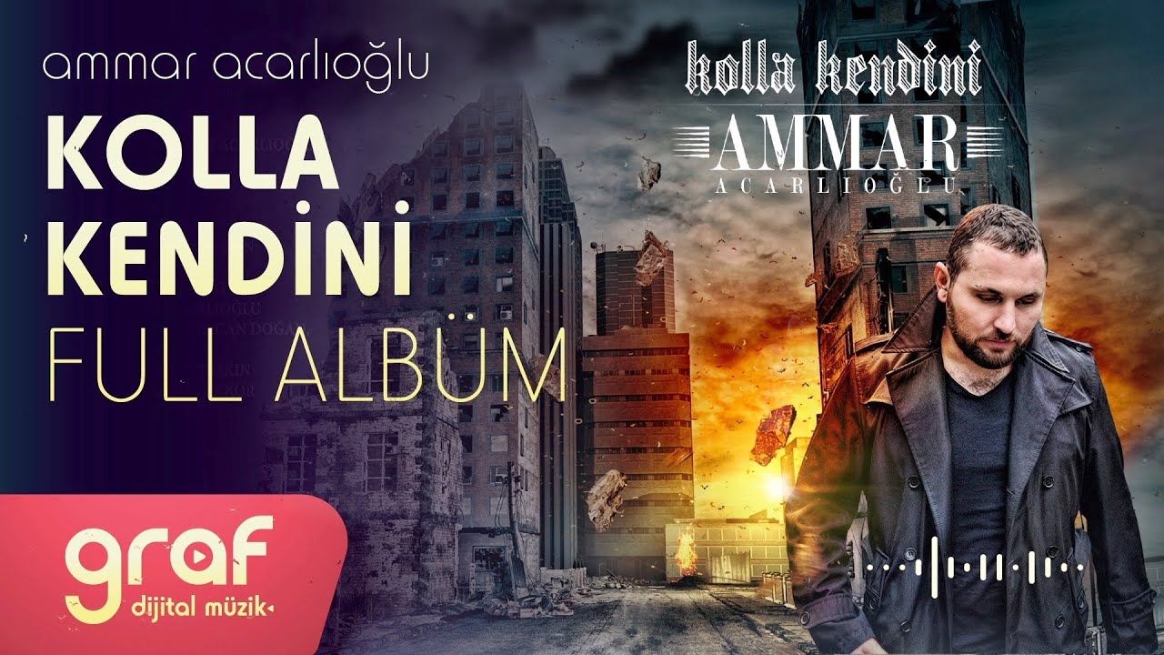 Ammar Acarlıoğlu | Kolla Kendini ((Full Albüm))