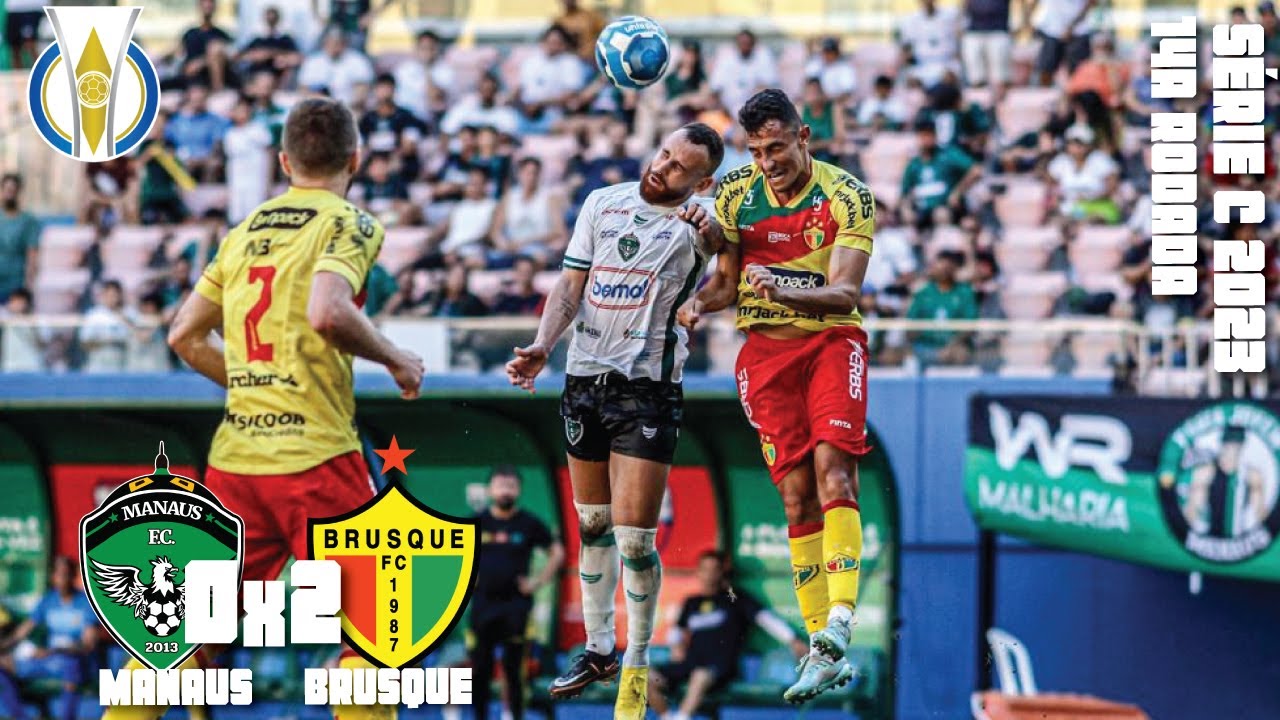 Manaus 0x2 Brusque SC - 14&ordf; Rodada / Brasileiro S&eacute;rie C 2023