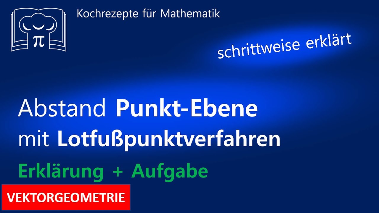 Abstand Punkt - Ebene mit Lotfußpunktverfahren, Lotfußpunkt