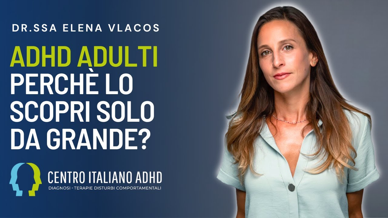 ADHD ADULTI come mai lo scopri solo da grande?