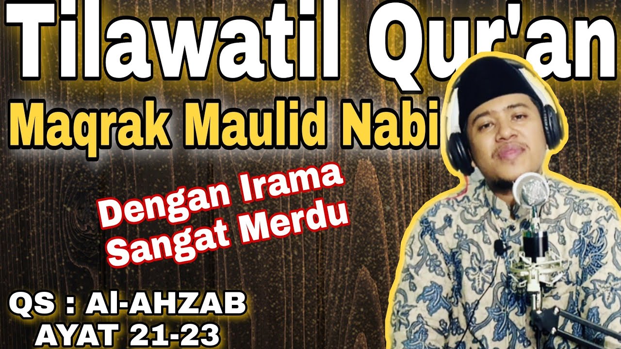 Maqrak paling mantap untuk Maulid nabi - QS AL-AHZAB AYAT 21-23