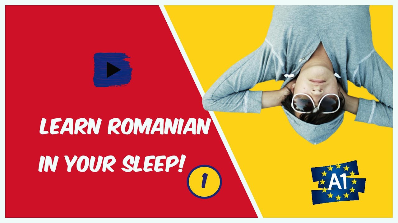 Learn Romanian while you sleep! Romanian for Lower Beginners! Part 1