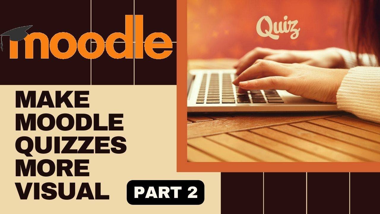 Complete training in Moodle  quizzes part 2