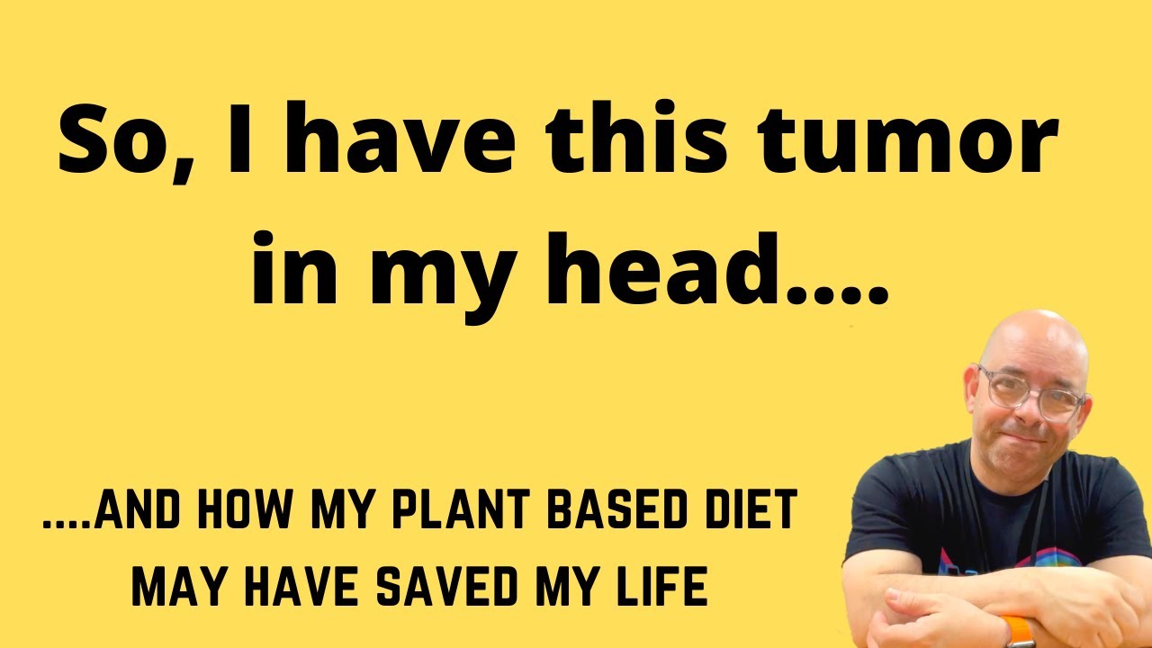 So, I have this tumor in my head...What happened?
