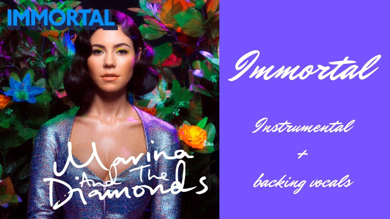 marina - immortal // instrumental + backing vocals