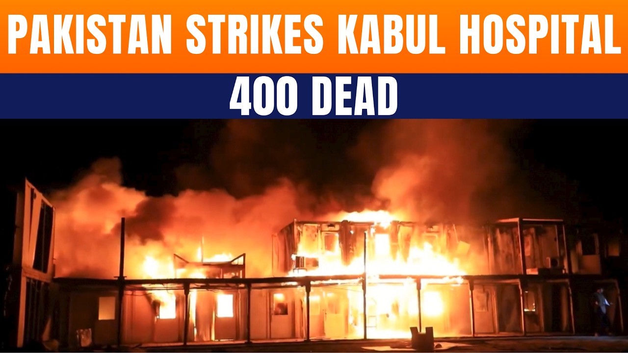 Pakistan Afghanistan War | 400 Killed After Pakistani Airstrike Hits Hospital In Kabul | Taliban