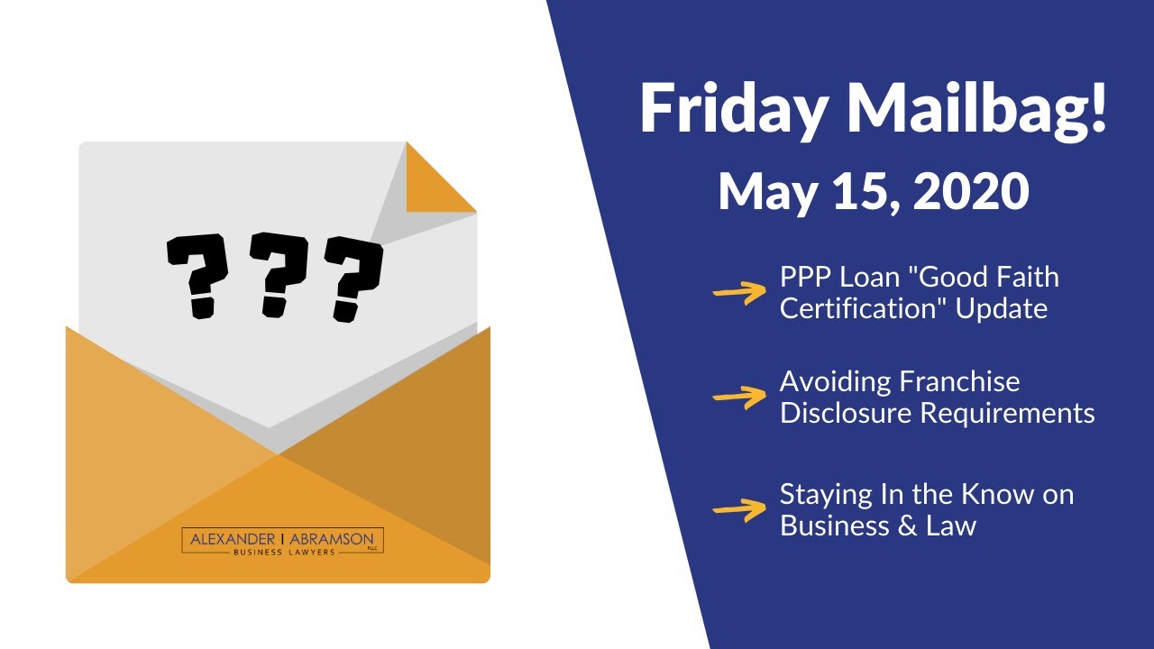 Friday Mailbag: PPP Safe Harbor, Avoiding Franchise Registration, Staying In the Know