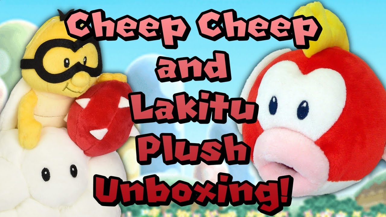 ALB - Lakitu & Cheep Cheep Plush Unboxing!!