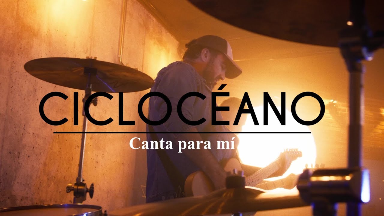 Ciclocéano - Canta para mí (CSG Sessions)