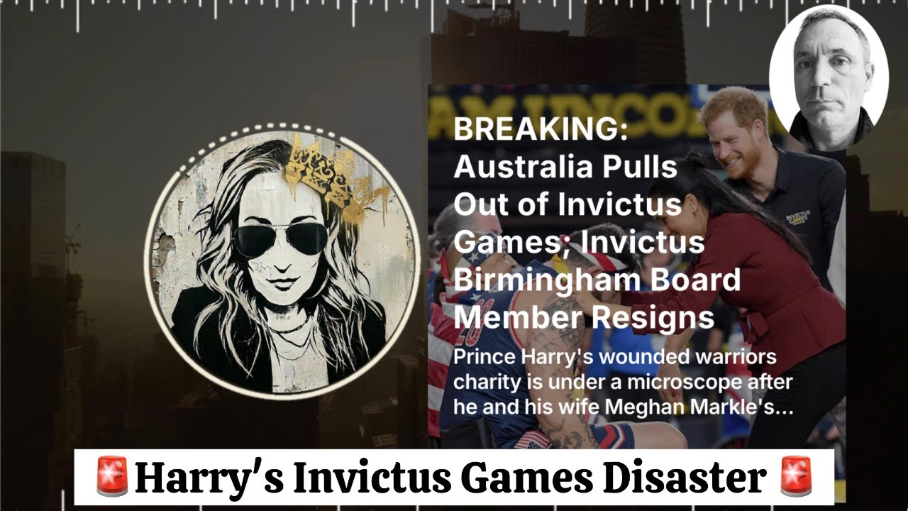 🚨Harry's Invictus Games Disaster: Board Chair Quits, Australia Pulls Funding & &pound;45M Budget Crisis