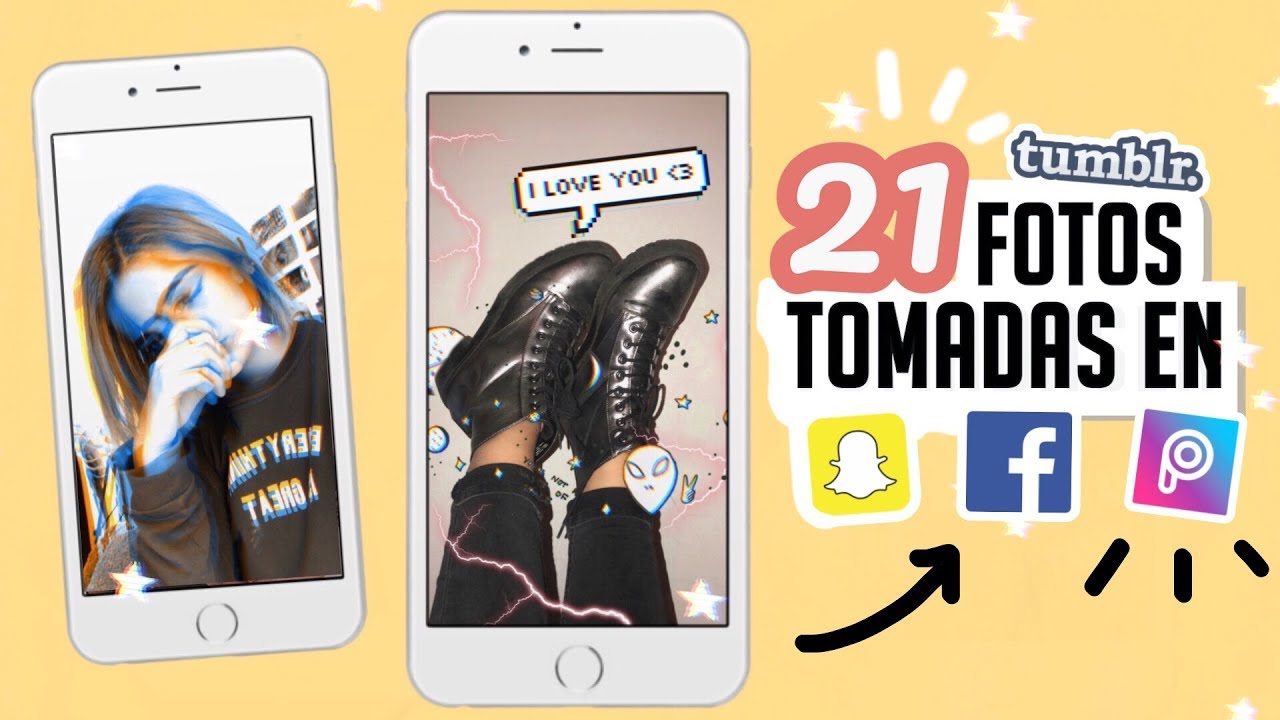 21 IDEAS PARA FOTOS TUMBLR  en Snapchat, Facebook, picsart, Snow y afterlight