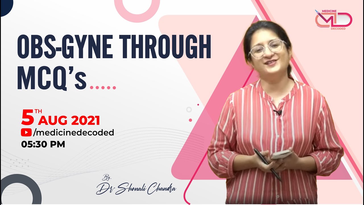 Obs-Gyne through MCQ's with Dr. Shonali Chandra
