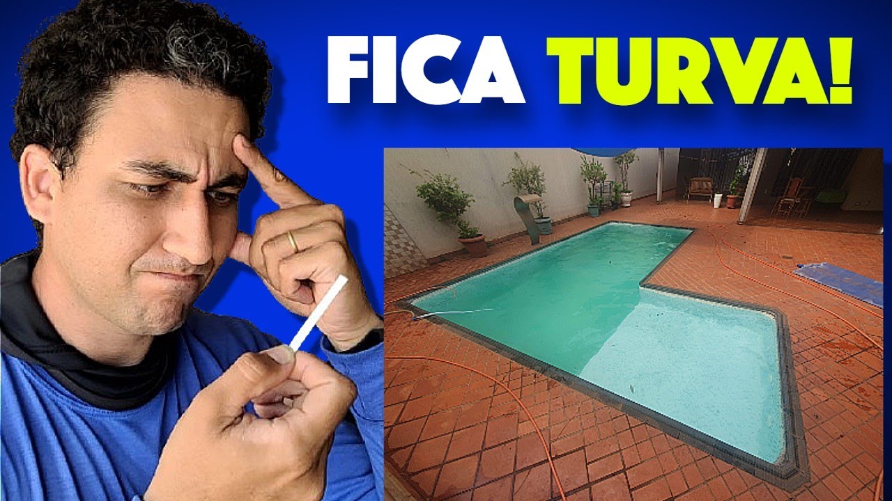 Piscina ficando Turva rápido? Aprenda o porque!