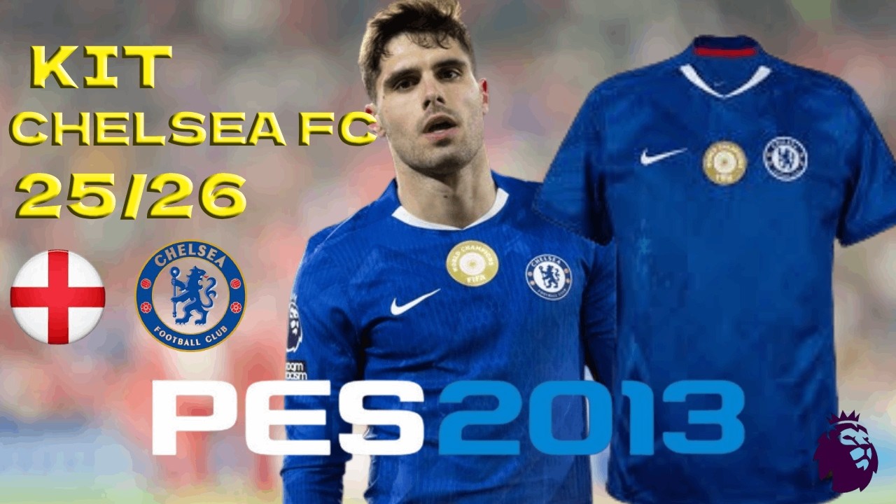 KIT CHELSEA LOCAL 2025/26 PARA PES 2013
