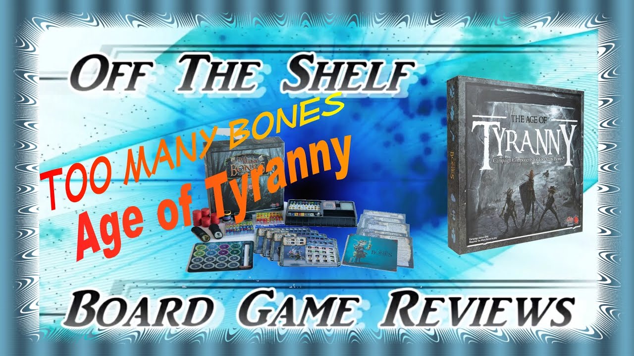 Too Many Bones - Age of Tyranny