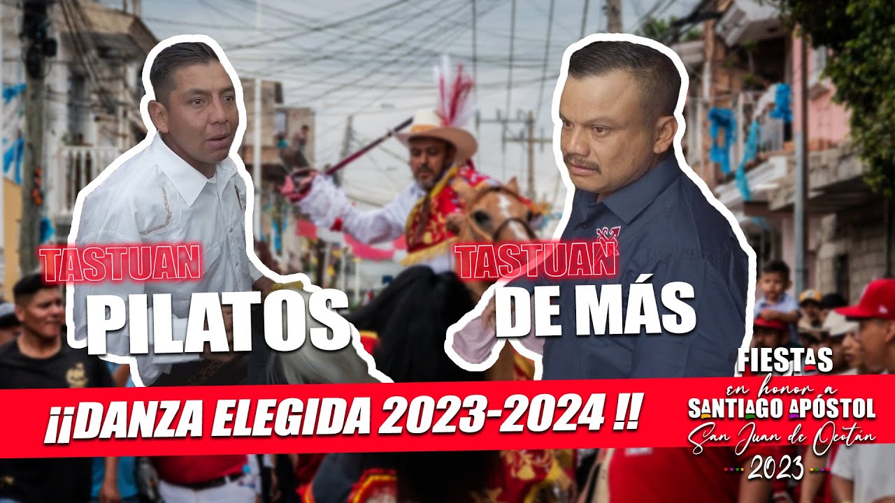 Tastuanes San Juan de Ocotán 2023 Danza Elegida Tastuan de mas y Tastuan pilatos