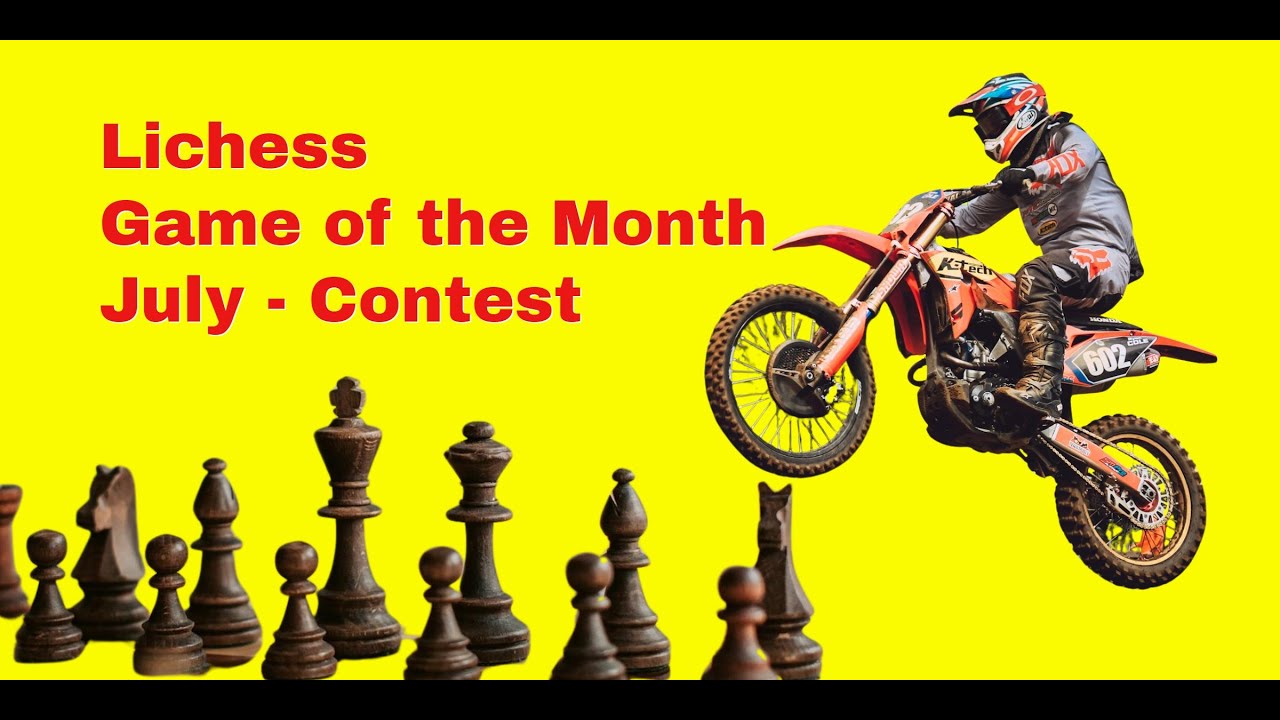 Dynamic Chess | Lichess Game of the Month July - Contest